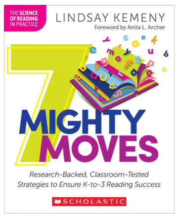 7 Mighty Moves: Research-Backed, Classroom-Tested Strategies to Ensure K-to-3 Reading Success 1 Seven Mighty Moves - Book cover